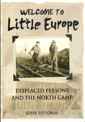 Welcome to Little Europe : displaced persons and the North camp