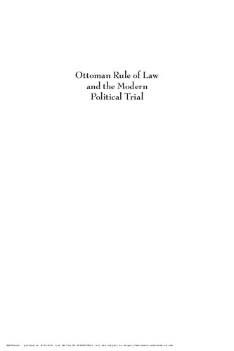 Ottoman Rule of Law and the Modern Political Trial: The Yildiz Case