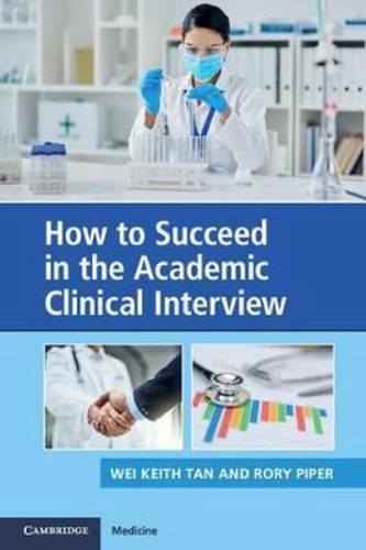 How to Succeed in the Academic Clinical Interview