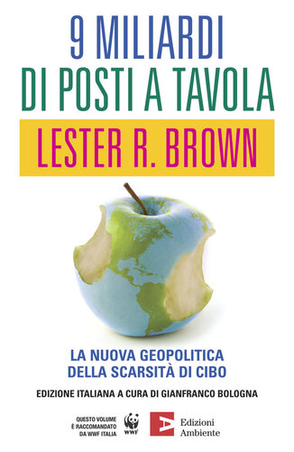 9 miliardi di posti a tavola. La nuova geopolitica della scarsità di cibo