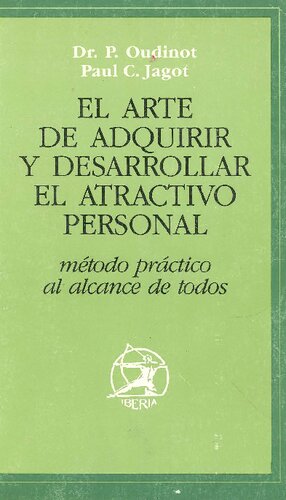 El Arte De Adquirir Y Desarrollar El Atractivo Personal