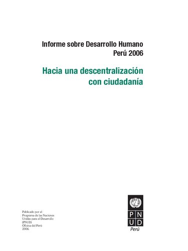 Hacia una descentralización con ciudadanía. Informe sobre Desarrollo Humano Perú 2006