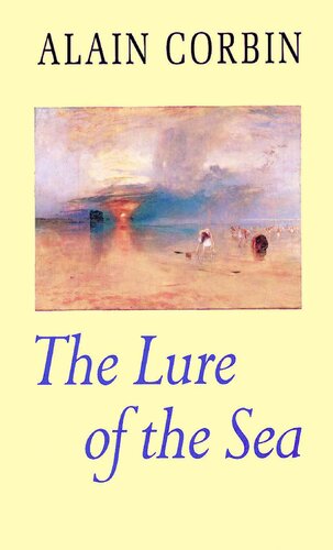 Lure of Sea - Discovery of Seaside in Western World, 1750-1840