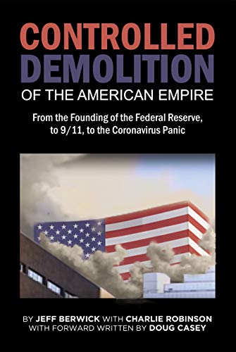 The Controlled Demolition of the American Empire