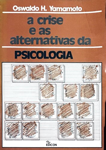 A Crise e as Alternativas da Psicologia