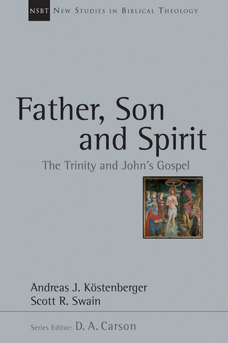 Father, Son and Spirit: The Trinity and John's Gospel