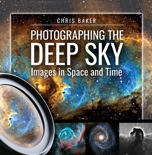 Photographing the Deep Sky: Images in Space and Time