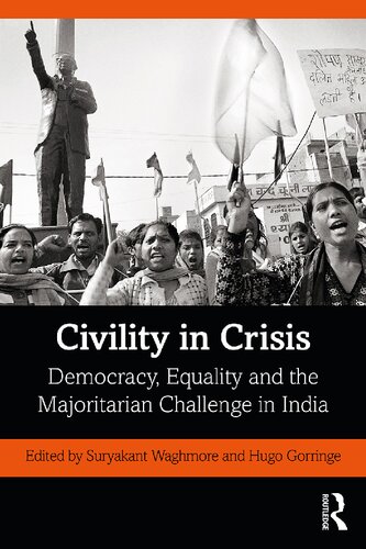 Civility in crisis : democracy, equality and the majoritarian challenge in India