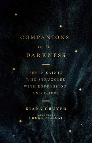 Companions in the Darkness: Seven Saints Who Struggled with Depression and Doubt