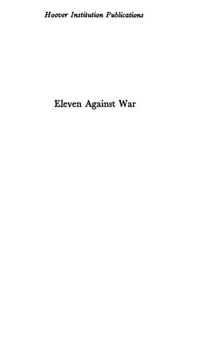 Eleven Against War: Studies in American Internationalist Thought, 1898-1921