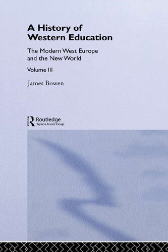 A History of Western Education, Volume 3: The Modern West Europe and the New World