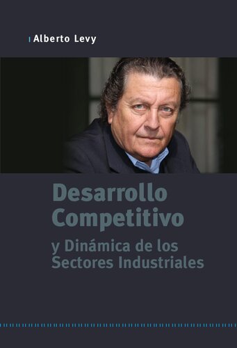 Desarrollo Competitivo y Dinámica de los Sectores Industriales