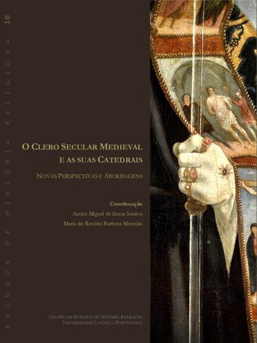 O Clero Secular Medieval e as Suas Catedrais: Novas Perspectivas e Abordagens