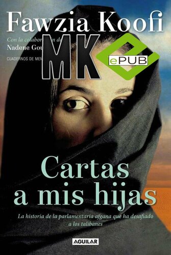 Cartas a mis hijas. La historia de la parlamentaria afgana que ha desafiado a los talibanes (Memorias) (Spanish Edition)