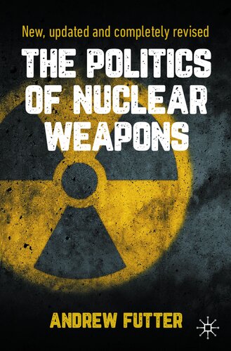 The politics of nuclear weapons