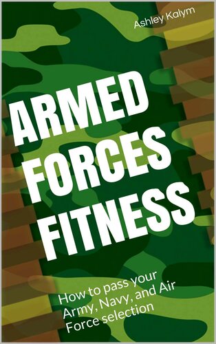 Armed Forces Fitness - How to pass your Army, Navy, and Air Force selection