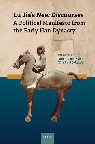 Lu Jia's New Discourses: A Political Manifesto from the Early Han Dynasty