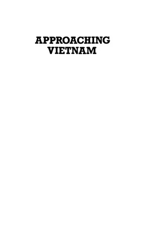 Approaching Vietnam: From World War II Through Dienbienphu, 1941-1954