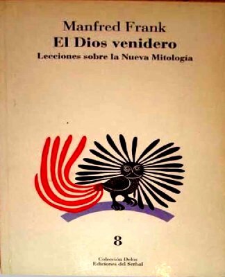 El Dios venidero Lecciones sobre la Nueva Mitologia