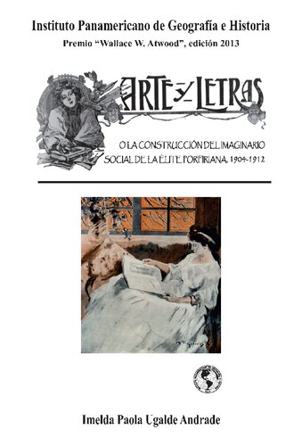 Artes y Letras o la construcción del imaginario social de la élite porfiriana, 1904-1912