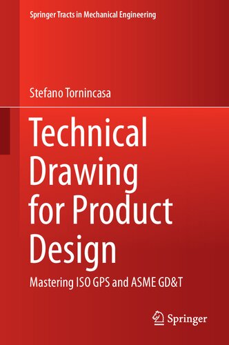 Technical Drawing for Product Design: Mastering ISO GPS and ASME GD&T