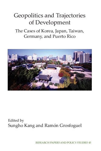 Geopolitics and Trajectories of Development: The Cases of Korea, Japan, Taiwan, Germany, and Puerto Rico