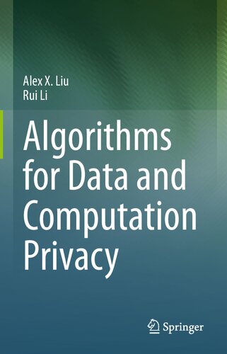 Algorithms for Data and Computation Privacy