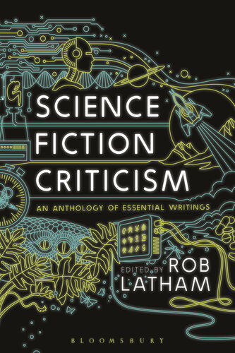 Science Fiction Criticism: An Anthology of Essential Writings