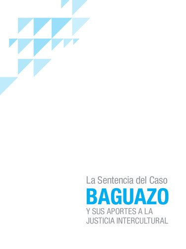 La sentencia del caso Baguazo y sus aportes a la justicia intercultural