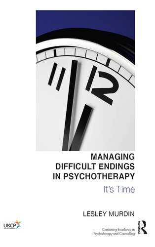 Managing Difficult Endings in Psychotherapy: It's Time