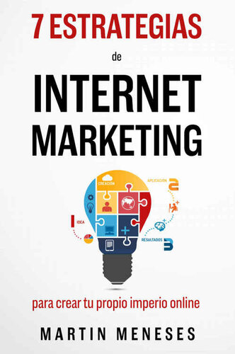 7 Super Estrategias De Internet Marketing: Para Crear Tu Propio Imperio Online (Spanish Edition)