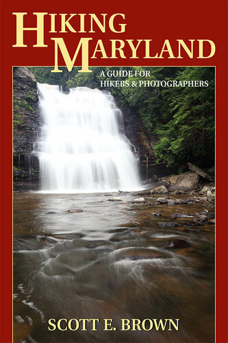 Hiking Maryland: A Guide for Hikers & Photographers