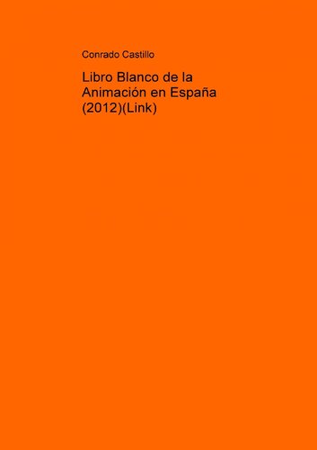 Libro Blanco De La Animacion En España