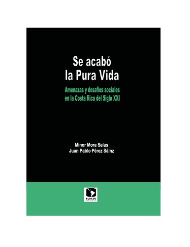 Se Acabo La Pura Vida Amenazas Y Desafios Sociales En La Costa Rica Del Siglo Xxi