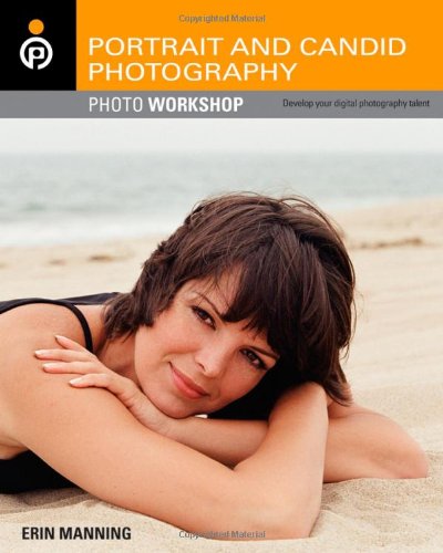 Portrait and Candid Photography: Photo Workshop