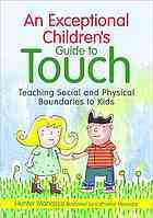 An Exceptional Children's Guide to Touch: Teaching Social and Physical Boundaries to Kids