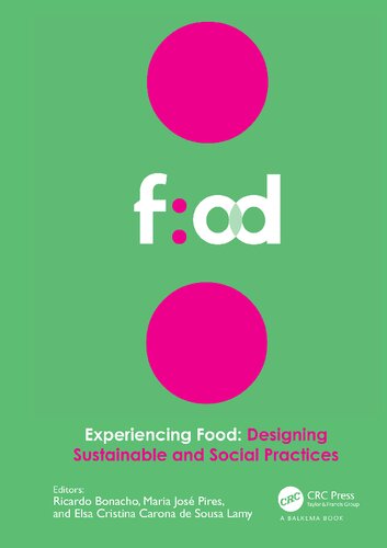 Experiencing Food: Designing Sustainable and Social Practices: Proceedings of the 2nd International Conference on Food Design and Food Studies (EFOOD 2019), 28-30 November 2019, Lisbon, Portugal