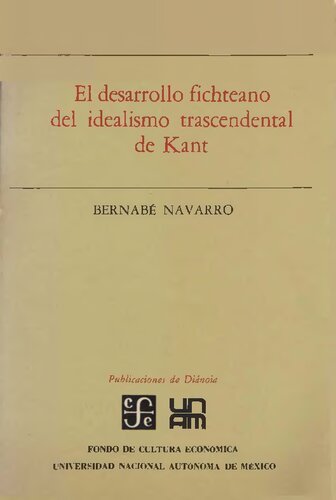 El Desarrollo Fichteano Del Idealismo Trascendental De Kant