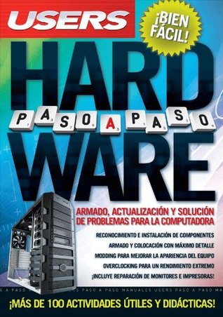 Hardware paso a paso: armando, actualización y solución de problemas para la computadora