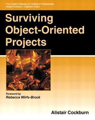 Surviving object-oriented projects: 对象软件项目求生法则