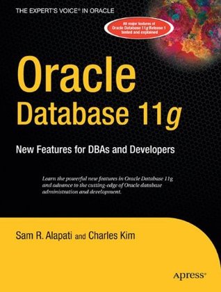 Oracle Database 11g New Features for DBAs and Developers