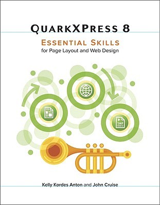 Real world QuarkXPress 8: essential skills for page layout and Web design