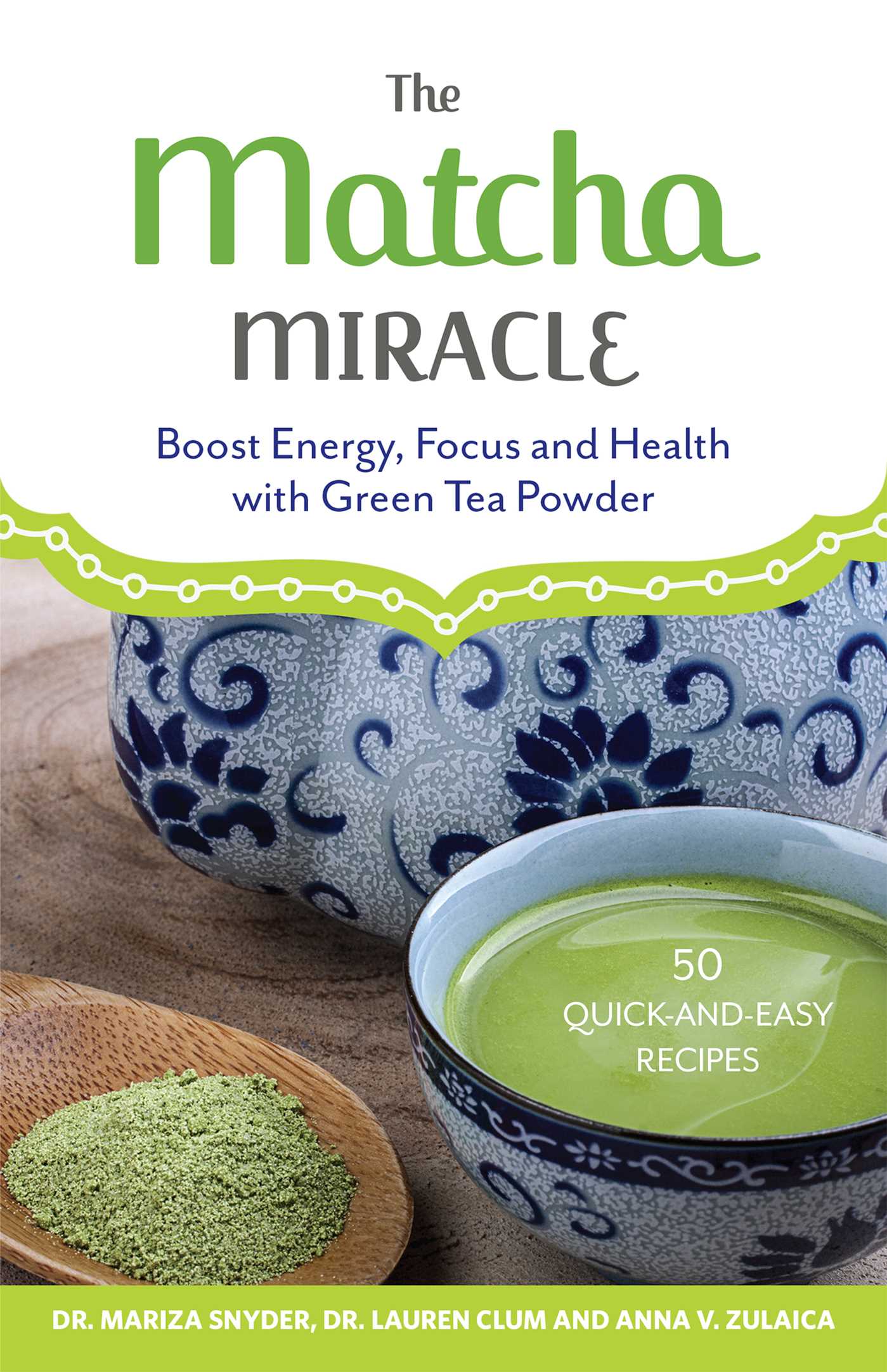 The matcha miracle: boost energy, focus and health with green tea powder