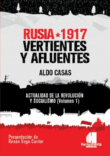 Rusia 1917 : vertientes y afluentes : actualidad de la revolución y socialismo