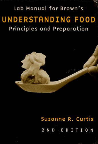 Lab manual for Brown's Understanding Food: Principles and Preparation