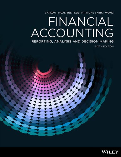 Financial Accounting: Reporting, Analysis and Decision Making 6E