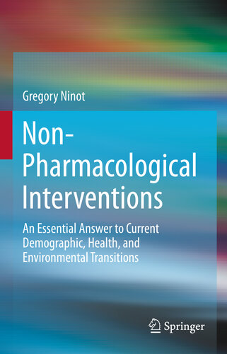 Non-Pharmacological Interventions: An Essential Answer to Current Demographic, Health, and Environmental Transitions