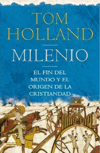 Milenio. El fin del mundo y el origen del cristianismo