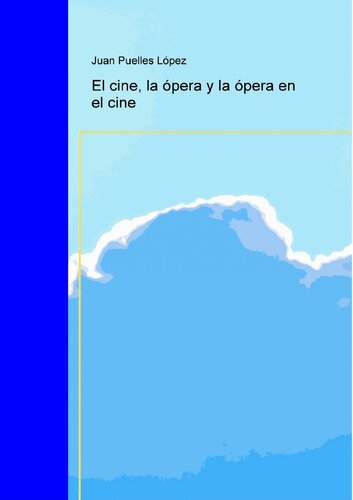 El Cine La Opera Y La Opera En El Cine