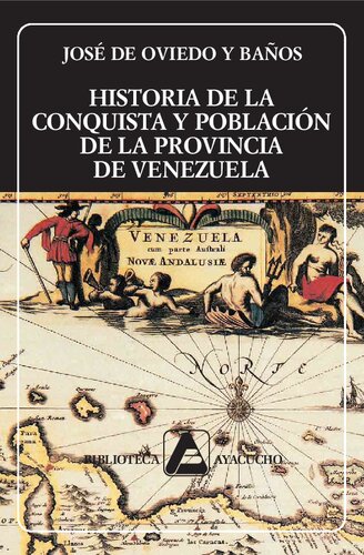 Historia De La Conquista Y Poblacion De La Provincia De Venezuela